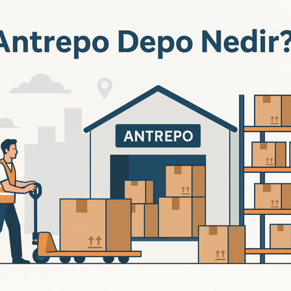 Antrepo Depo Nedir