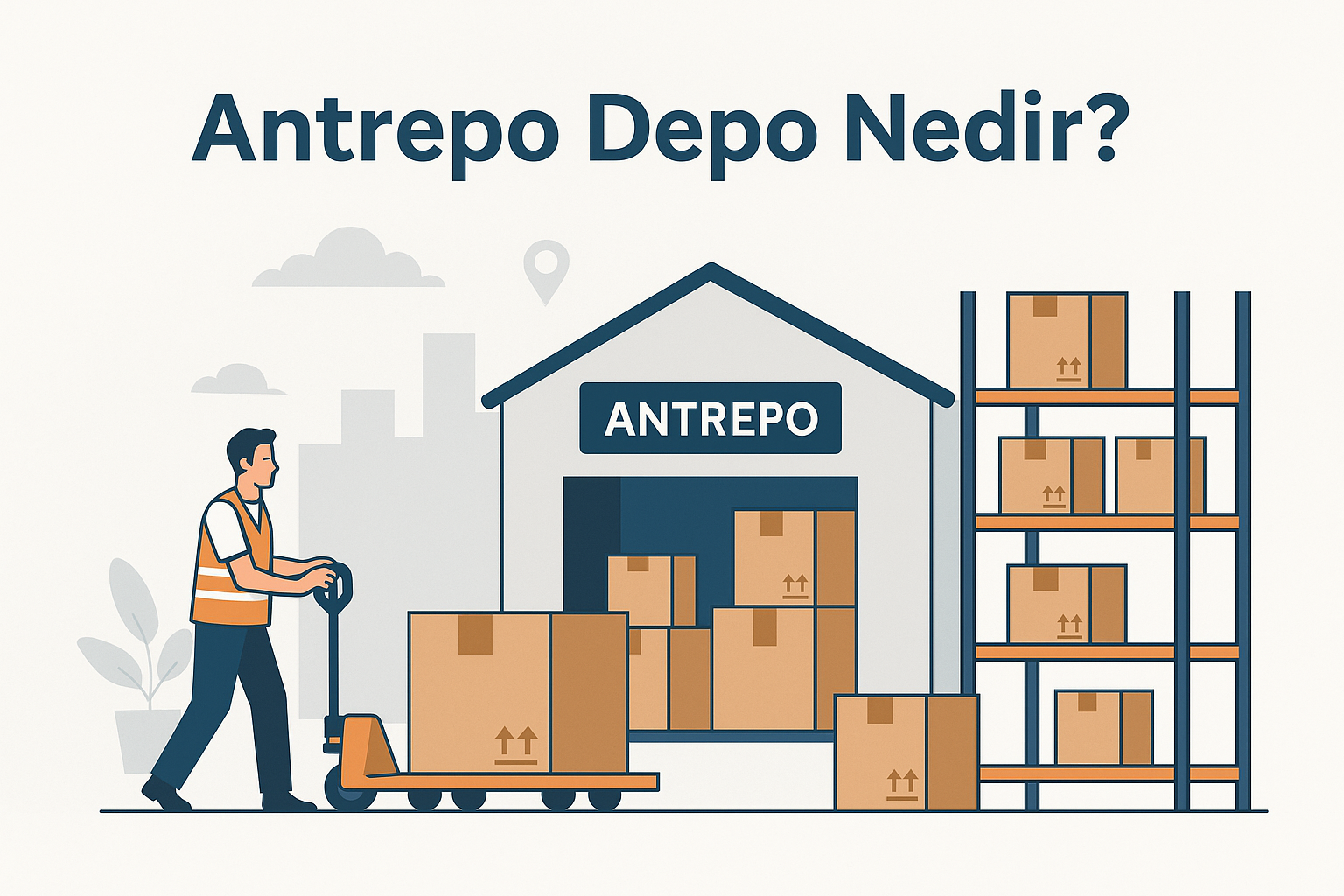 Antrepo Depo Nedir